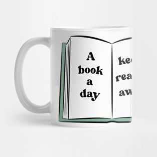 A Book A Day Keeps Reality Away 28 Mug